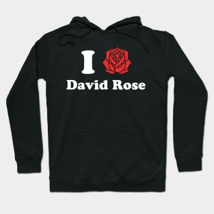 I Love David Rose Hoodie